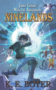 Paperback Jamie Collins' Mystical Adventures: Ninelands Book