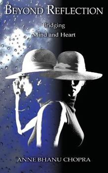 Paperback Beyond Reflection: Bridging Mind and Heart Book