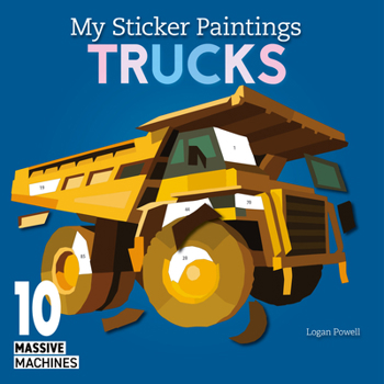 Paperback My Sticker Paintings: Trucks: 10 Massive Machines Book