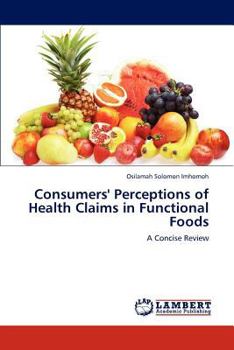 Paperback Consumers' Perceptions of Health Claims in Functional Foods Book