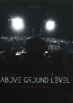Above Ground Level: Dubfire