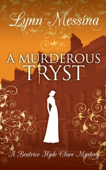 A Murderous Tryst (Beatrice Hyde-Clare Mysteries) - Book #12 of the Beatrice Hyde-Clare