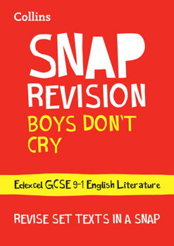 Collins GCSE Grade 9-1 Snap Revision - Boys Don't Cry Edexcel GCSE 9-1 English Literature Text Guide: Ideal for Home Learning, 2022 and 2023 Exams