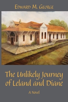 Paperback The Unlikely Journey of Leland and Diane Book