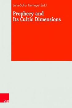 Hardcover Prophecy and Its Cultic Dimensions Book