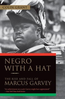 Paperback Negro with a Hat: The Rise and Fall of Marcus Garvey Book