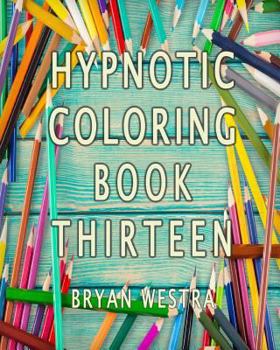 Paperback Hypnotic Coloring Book Thirteen Book
