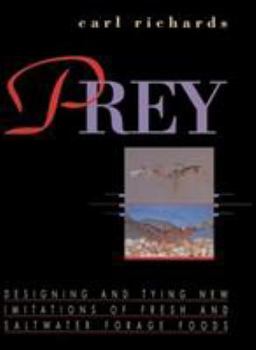 Hardcover Prey: Designing and Tying New Imitations of Fresh and Saltwater Forage Foods Book