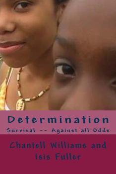 Paperback Determination: Survival -- Against all odds Book