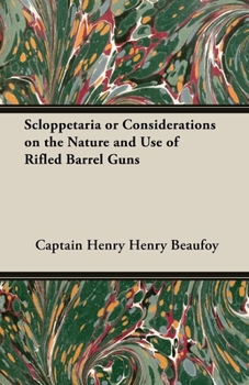 Hardcover Scloppetaria or Considerations on the Nature and Use of Rifled Barrel Guns Book