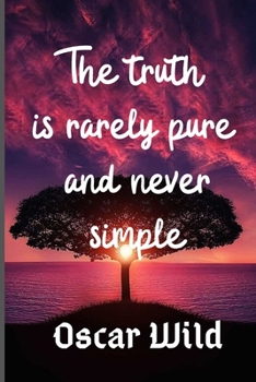 Paperback The truth is rarely pure and never simple. Oscar Wild: Lined notebook/journal, 120 pages, size 6" x 9" Book