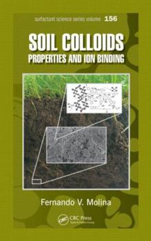 Hardcover Soil Colloids: Properties and Ion Binding Book