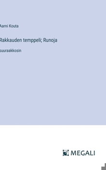 Rakkauden temppeli; Runoja: suuraakkosin