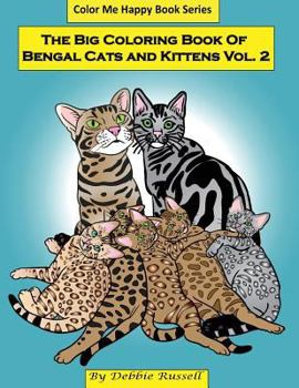 Paperback The Big Coloring Book Of Bengal Cats and Kittens: 40 Background Free Coloring Designs featuring Bengal cats and kittens Book