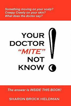 Paperback Your Doctor "Mite" Not Know Book