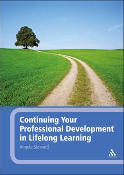 Hardcover Continuing Your Professional Development in Lifelong Learning Book