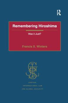 Paperback Remembering Hiroshima: Was it Just? Book