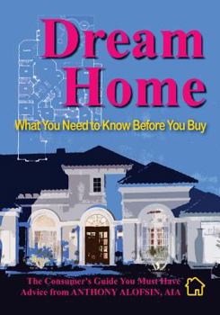 Paperback Dream Home: What You Need to Know Before You Buy Book