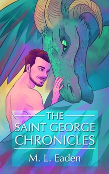 The Saint George Chronicles - Book #1 of the Saint George Chronicles