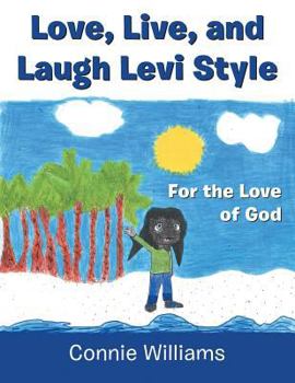 Paperback Love, Live, and Laugh Levi Style: For the Love of God Book