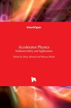 Hardcover Accelerator Physics: Radiation Safety and Applications Book