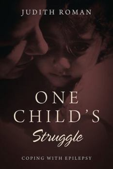 Paperback One Child's Struggle: Coping With Epilepsy Book