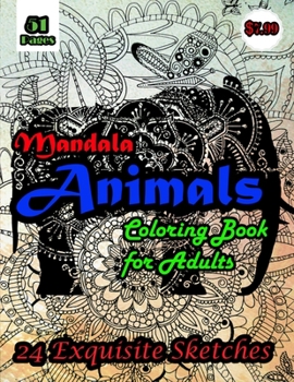 Paperback Mandala Animals Coloring Book: Mandala Animals Coloring Book for Adults, A Collection of 24 exquisite Large Print Images Coloring Pages for Adults an Book