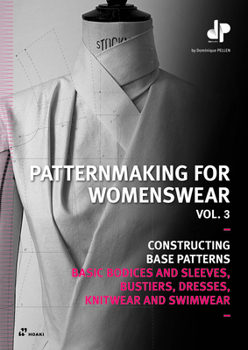 Paperback Patternmaking for Womenswear, Vol 3: Basic Bodices and Sleeves, Bustiers, Dresses, Knitwear and Swimwear Book