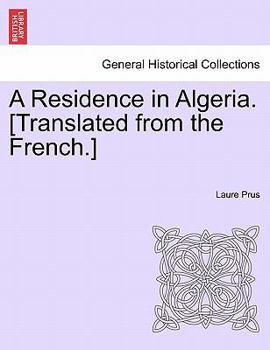 Paperback A Residence in Algeria. [Translated from the French.] Book