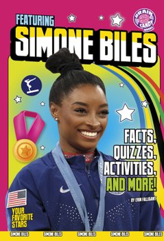 Library Binding Featuring Simone Biles: Facts, Quizzes, Activities, and More! Book