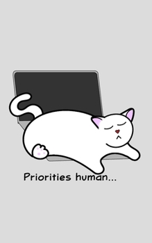 Paperback Catlover's Notebook - Blank Lined Pages - Priorities Human: Notebook for Catlovers - Cat Laptop Book