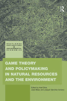 Paperback Game Theory and Policy Making in Natural Resources and the Environment Book