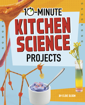 Hardcover 10-Minute Kitchen Science Projects Book