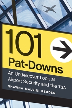Hardcover 101 Pat-Downs: An Undercover Look at Airport Security and the Tsa Book