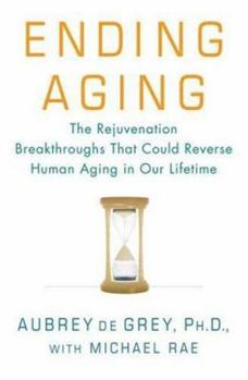 Hardcover Ending Aging: The Rejuvenation Breakthroughs That Could Reverse Human Aging in Our Lifetime Book
