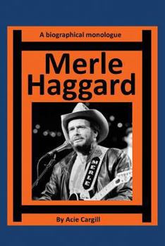 Paperback Merle Haggard: A Biographical Monologue Book