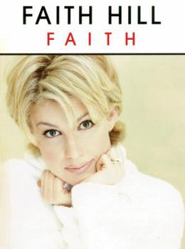 Paperback Faith Hill -- Faith: Piano/Vocal/Chords Book