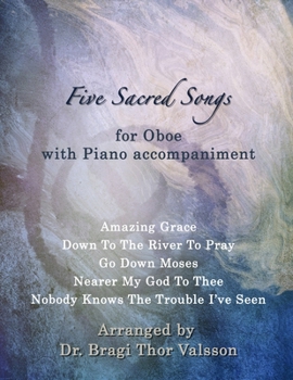Five Sacred Songs for Oboe with Piano accompaniment