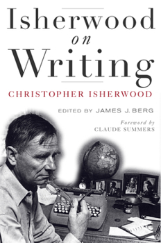 Isherwood on Writing: The Lectures in California