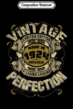 Composition Notebook: VINTAGE VINTAGE 1924 A LIVING LEGEND AGED PERFECTION  Journal/Notebook Blank Lined Ruled 6x9 100 Pages