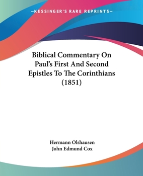 Paperback Biblical Commentary On Paul's First And Second Epistles To The Corinthians (1851) Book