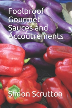 Paperback Foolproof Gourmet Sauces and Accoutrements Book