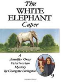 The White Elephant Caper - Book #9 of the Jennifer Gray