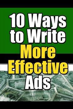 Paperback 10 Ways to Write More Effective Ads Book