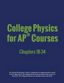 Paperback College Physics for AP(R) Courses: Part 2: Chapters 18-34 Book