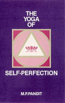 Paperback The Yoga of Self Perfection Book
