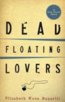 Dead Floating Lovers: An Emily Kincaid Mystery