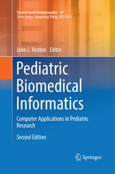 Paperback Pediatric Biomedical Informatics: Computer Applications in Pediatric Research Book