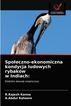 Paperback Spoleczno-ekonomiczna kondycja ludowych rybaków w Indiach [Polish] Book
