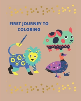 Paperback First Journey to Coloring: A Joyful coloring book gift for valentine's day Book